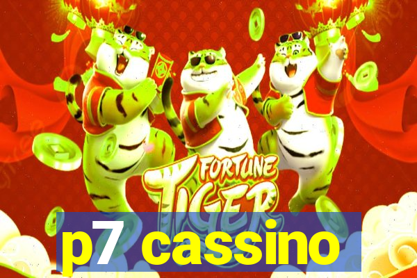 p7 cassino